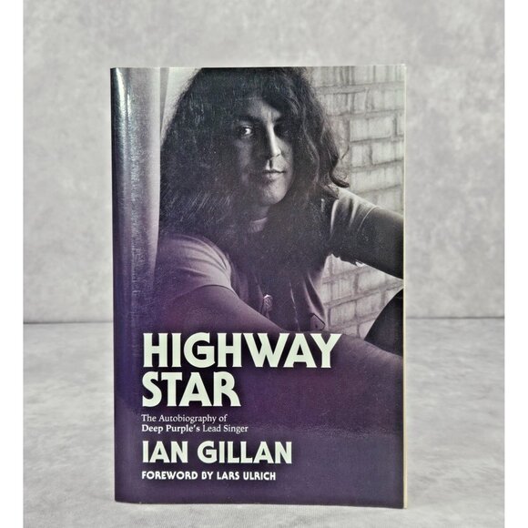 Highway Star: The Autobiography of Deep Purple's Lead Singer by Ian Gillan - Picture 1 of 6